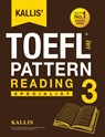 Kallis' TOEFL iBT Pattern Reading 3 - Kallis - 9780991165728