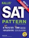 KALLIS' Redesigned SAT Pattern Strategy + 6 Full Length Practice Tests (College SAT Prep + Study Guide Book for the New SAT) - Second edition - Kallis - 9780991165735