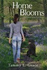 Home Blooms - Tammy L Grace - 9780991243426