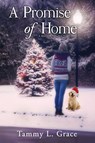 A Promise of Home - Tammy L Grace - 9780991243440