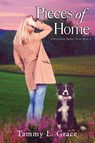 Pieces of Home - Tammy L Grace - 9780991243488