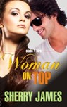 Woman on Top - Sherry James - 9780991281008