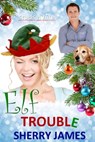 Elf Trouble A Studs 4 Hire Short - Sherry James - 9780991281053