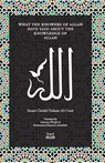 What the Knowersof Allah have said about the Knowledge of Allah - Imam Cheikh Tidiane Cisse - 9780991381333