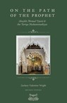 On The Path Of The Prophet - WRIGHT,  Person Zachary V - 9780991381388