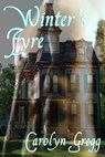 Winter's Fyre - Linda Mooney ; Carolyn Gregg - 9780991408146