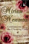 Confessions of the Cleaning Lady & Stupid Cupid Bundle Book - Miriam Newman - 9780991447626