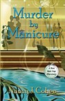 Murder by Manicure - Nancy J Cohen - 9780991465576
