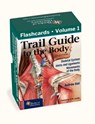 Trail Guide to the Body Flashcards Volume 1 -  - 9780991466603