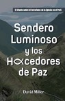 Sendero Luminoso y Los Hacedores de Paz - David Miller - 9780991635870