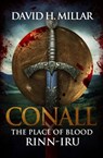 Conall: The Place Of Blood—Rinn-Iru - David H. Millar - 9780991664016