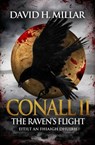 Conall II: The Raven’s Flight—Eitilt an Fhiaigh Dhuibh - David H. Millar - 9780991664030