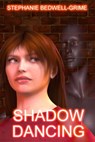 Shadow Dancing - Stephanie Bedwell-Grime - 9780991759026