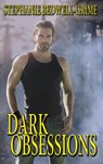 Dark Obsessions - Stephanie Bedwell-Grime - 9780991759057