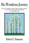His Wondrous Journey: Four Tales Of The Sixties - Robert E. Simmons - 9780991774739
