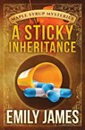A Sticky Inheritance - Emily James - 9780992037253