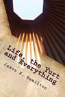 Life, the Yurt and Everything - HAMILTON,  Jason E. - 9780992118907