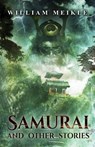 Samurai and Other Stories - William Meikle - 9780992218270