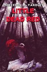 Little Dead Red - Mercedes M. Yardley - 9780992241469