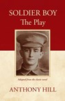Soldier Boy The Play - Anthony Hill - 9780992327750