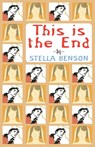 This is the End - Stella Benson - 9780992422080
