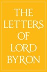 The Letters of Lord Byron - Lord George Gordon Byron - 9780992523473