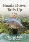 Heads Down - Tails Up - Martin Clarke - 9780992606213