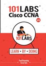 101 Labs - Cisco CCNA - Paul W Browning ; Farai Tafa - 9780992823955