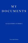 My Documents - Alejandro Zambra - 9780992974787