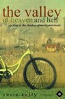 The Valley of Heaven and Hell: Cycling in the Shadow of Marie Antoinette - Susie Kelly - 9780993092299
