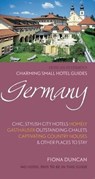 Charming Small Hotel Guides: Germany - Fiona Duncan - 9780993094651