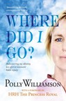 Where Did I Go? - Polly Williamson - 9780993179976