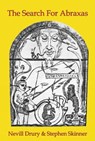 Search for Abraxas - Nevill Drury ; Stephen Skinner - 9780993204241