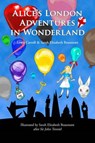 Alice's London Adventures in Wonderland - Sarah Elizabeth Beaumont ; Lewis Carroll - 9780993205507