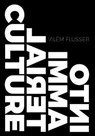 Into Immaterial Culture - Vilem Flusser - 9780993327209