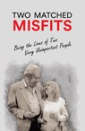 Two Matched Misfits - Robert L Green - 9780993412103