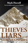 Thieves, Liars and Mountaineers - HORRELL,  Mark - 9780993413087