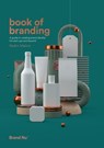 Book of Branding - Radim Malinic - 9780993540035