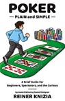 Poker Plain and Simple - Reiner Knizia ; Iain Adams - 9780993688041