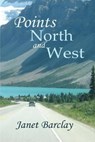 Points North and West - BARCLAY,  Janet - 9780993688133