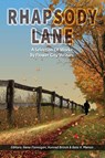 Rhapsody Lane - A Selection of Works by Flower City Writers - Rena Flannigan ; Konrad Brinck ; Bala V. Menon - 9780993819902