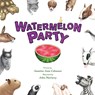 Watermelon Party - Jasmine Cabanaw - 9780993939105
