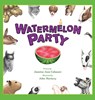 Watermelon Party - Jasmine Cabanaw - 9780993939112