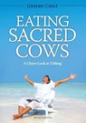 Eating Sacred Cows - Graeme Carle - 9780994105813