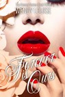 Forever is Ours - Wendy Louise - 9780994237965