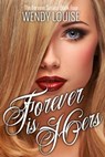 Forever is Hers - Wendy Louise - 9780994237989