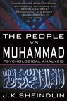 The People vs Muhammad - Psychological Analysis - J K Sheindlin - 9780994362988