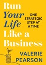 Run Your Like Life a Business - Valerie Pearson - 9780994478085