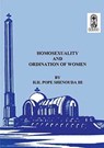 Homosexuality and the Ordination of Women - H H Pope Shenouda - 9780994542557