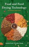 Food & Feed Drying Technology - Dennis Forte ; Gordon Young - 9780994543370